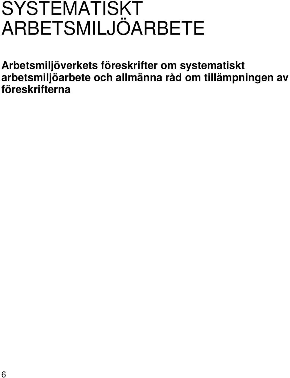 systematiskt arbetsmiljöarbete och