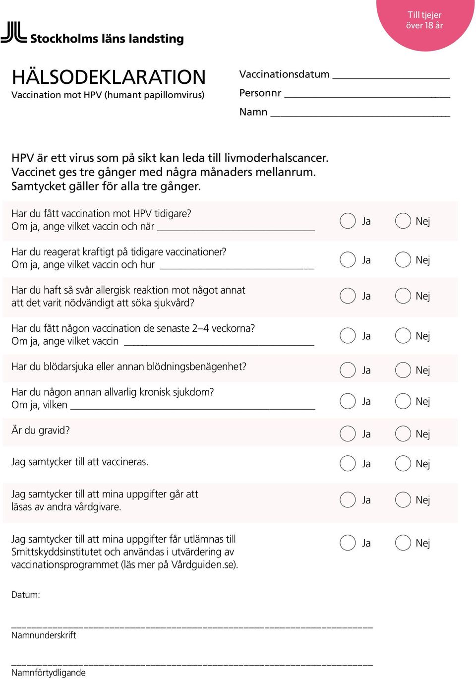 Om ja, ange vilket vaccin och när Har du reagerat kraftigt på tidigare vaccinationer?