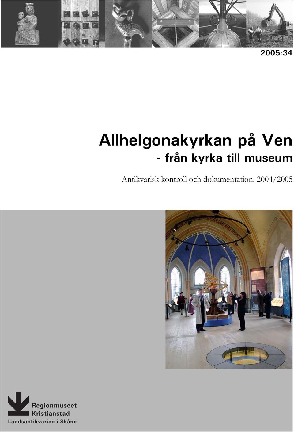 dokumentation, 2004/2005 Kristina Nilén