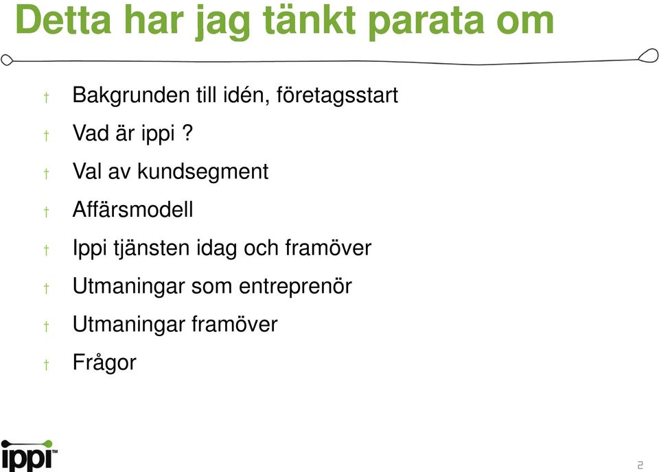 Val av kundsegment Affärsmodell Ippi tjänsten