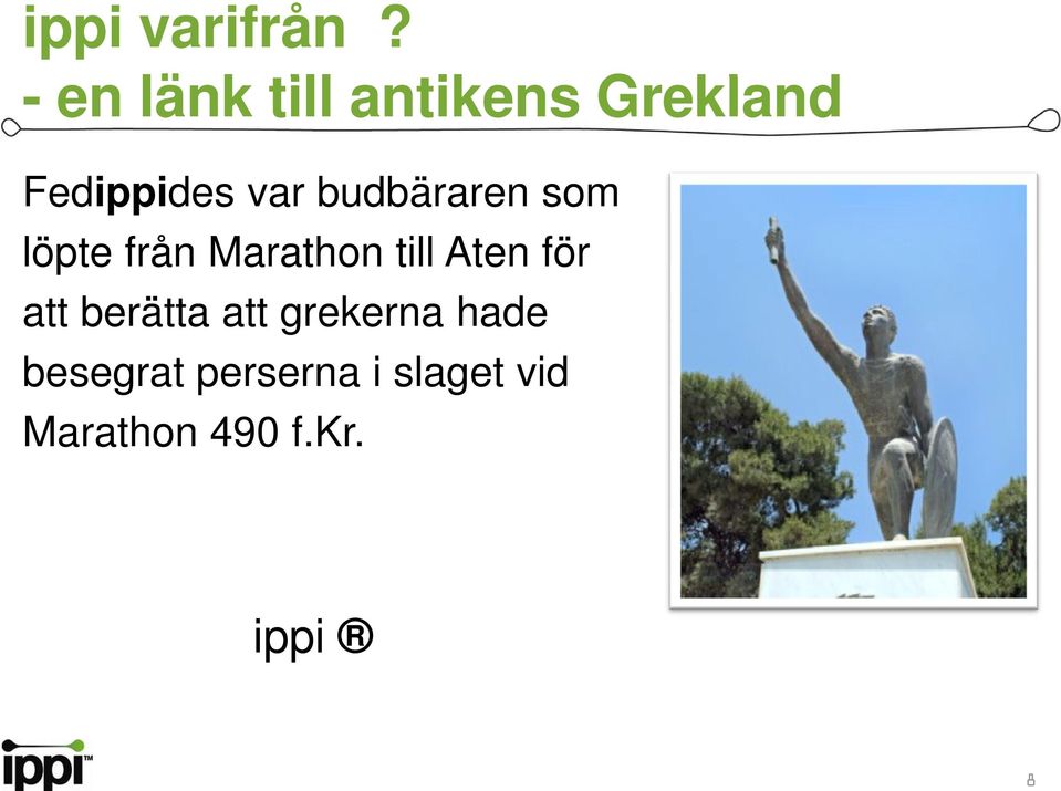 budbäraren som löpte från Marathon till Aten för