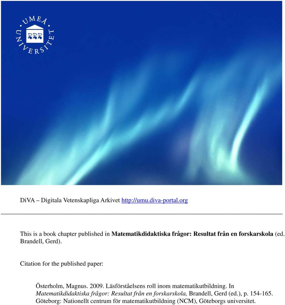 Brandell, Gerd). Citation for the published paper: Österholm, Magnus. 2009.
