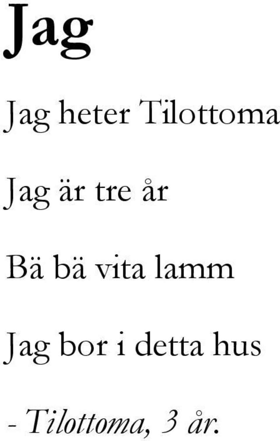 år Bä bä vita lamm Jag