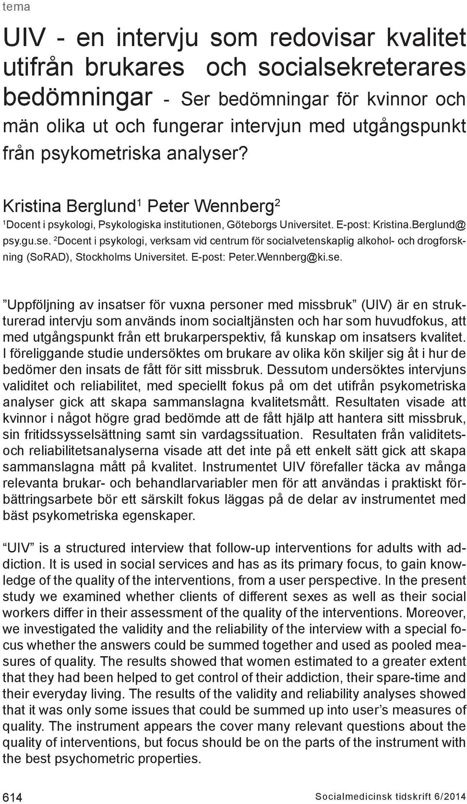 E-post: Peter.Wennberg@ki.se.