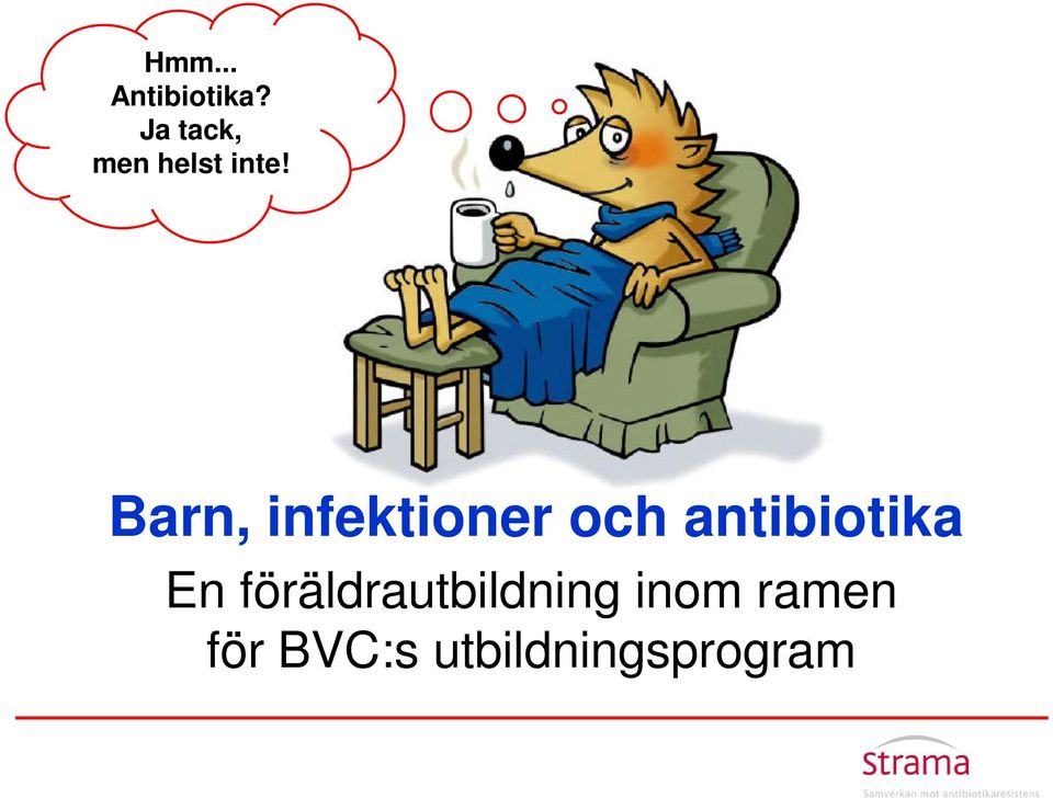 Barn, infektioner och antibiotika