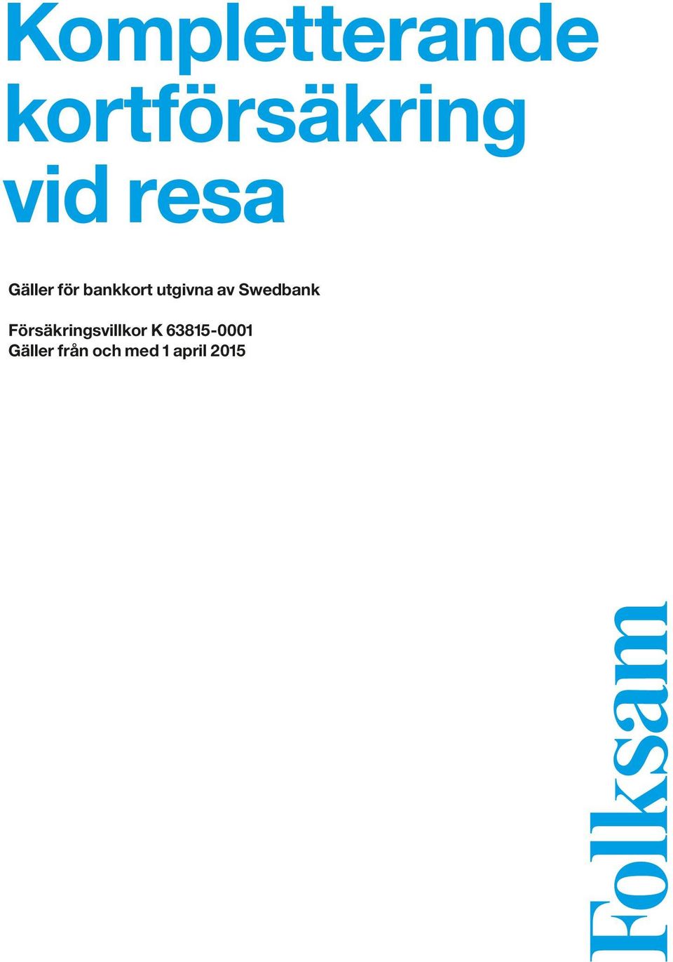 Swedbank Försäkringsvillkor K