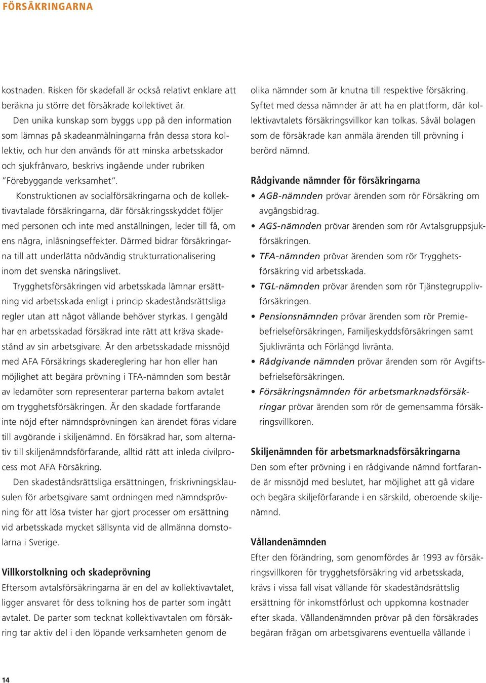 under rubriken Förebyggande verksamhet.