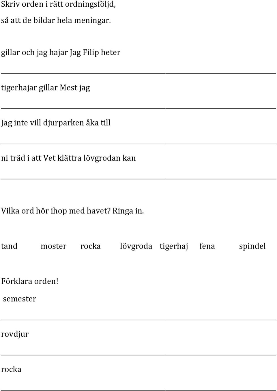 djurparken åka till ni träd i att Vet klättra lövgrodan kan Vilka ord hör ihop med