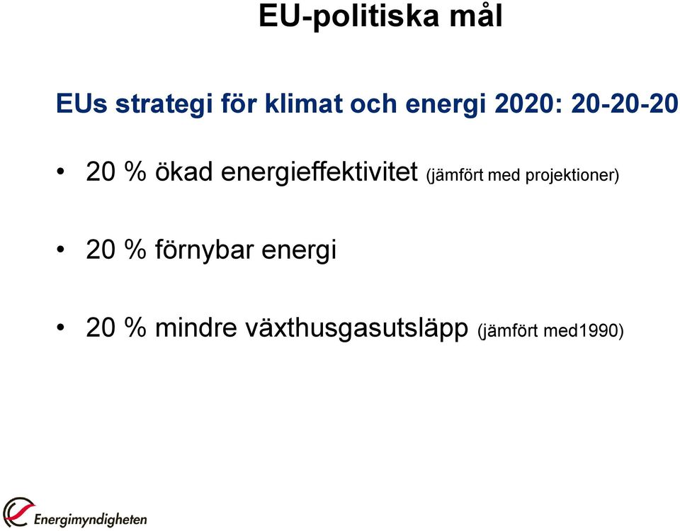 energieffektivitet (jämfört med projektioner)