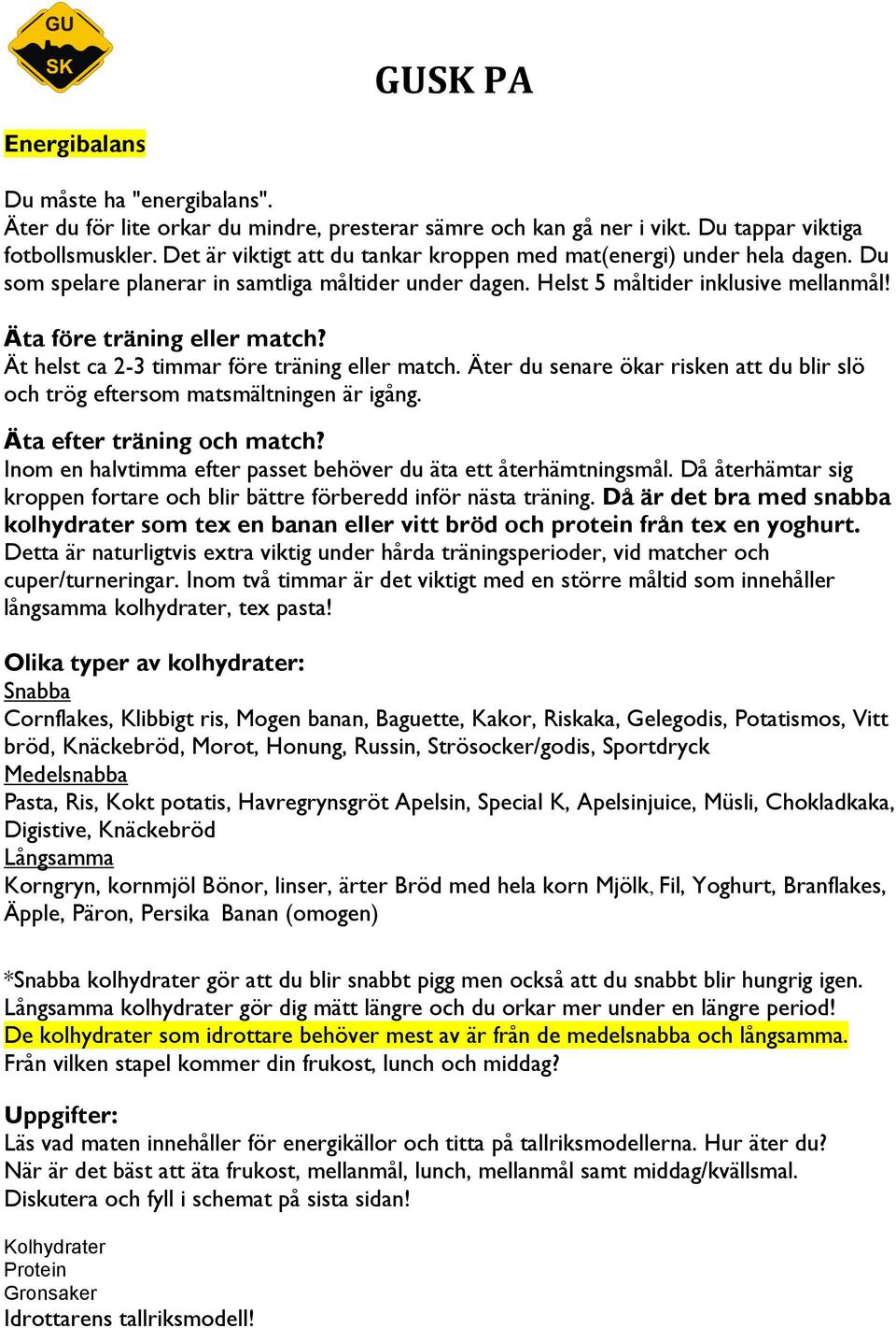 Ät helst ca 2-3 timmar före träning eller match. Äter du senare ökar risken att du blir slö och trög eftersom matsmältningen är igång. A Äta efter träning och match?