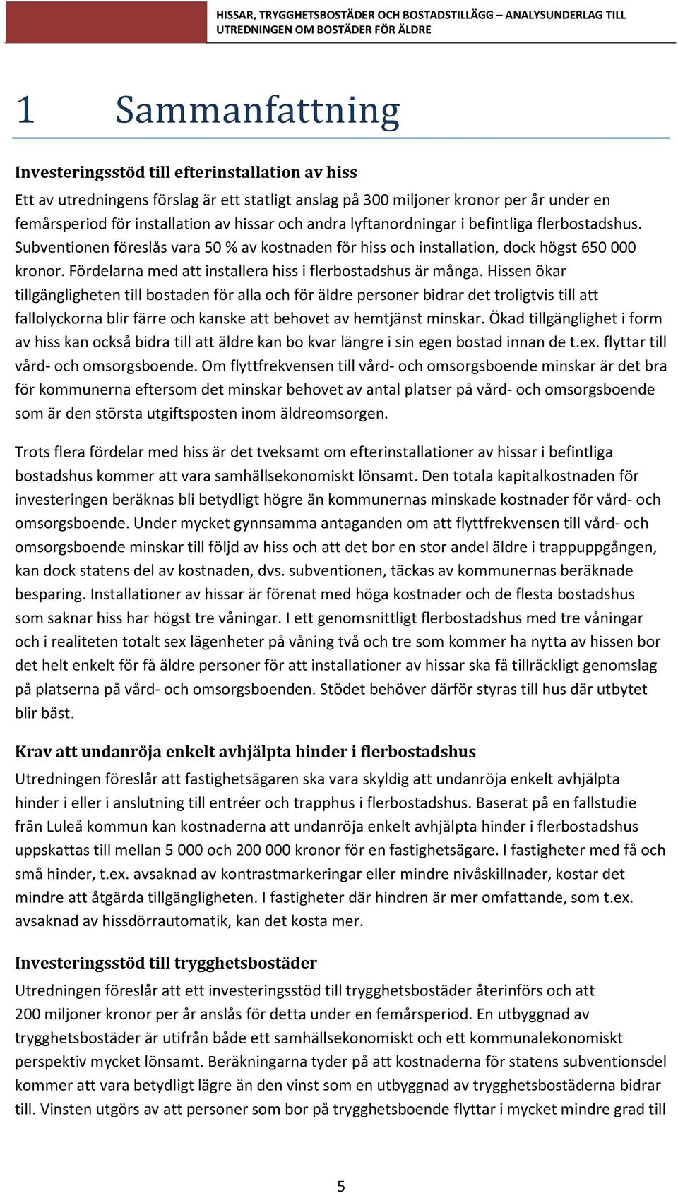 Fördelarna med att installera hiss i flerbostadshus är många.