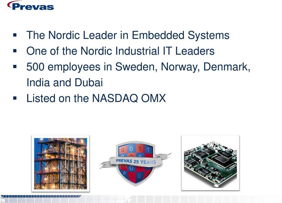 500 employees in Sweden, Norway,