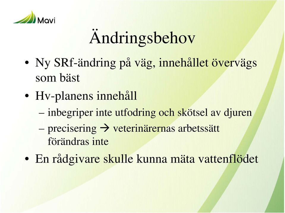 skötsel av djuren precisering veterinärernas arbetssätt