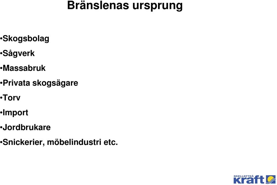 Privata skogsägare g Torv