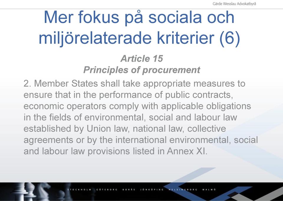 operators comply with applicable obligations in the fields of environmental, social and labour law established by