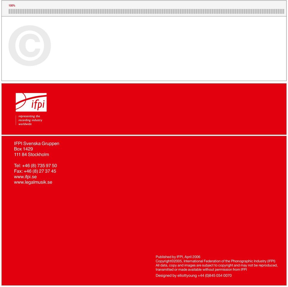 se Published by IFPI, April 2006 Copyright2005, International Federation of the Phonographic Industry
