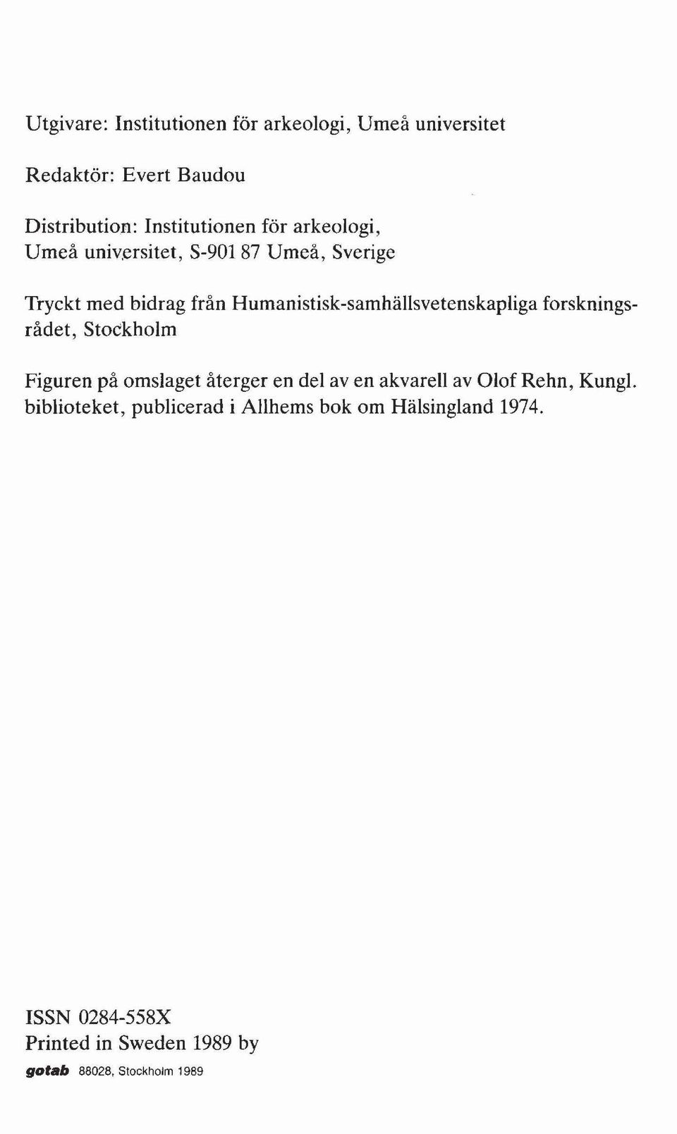 forskningsrådet, Stockholm Figuren på omslaget återger en del aven akvarell av Olof Rehn, Kungl.