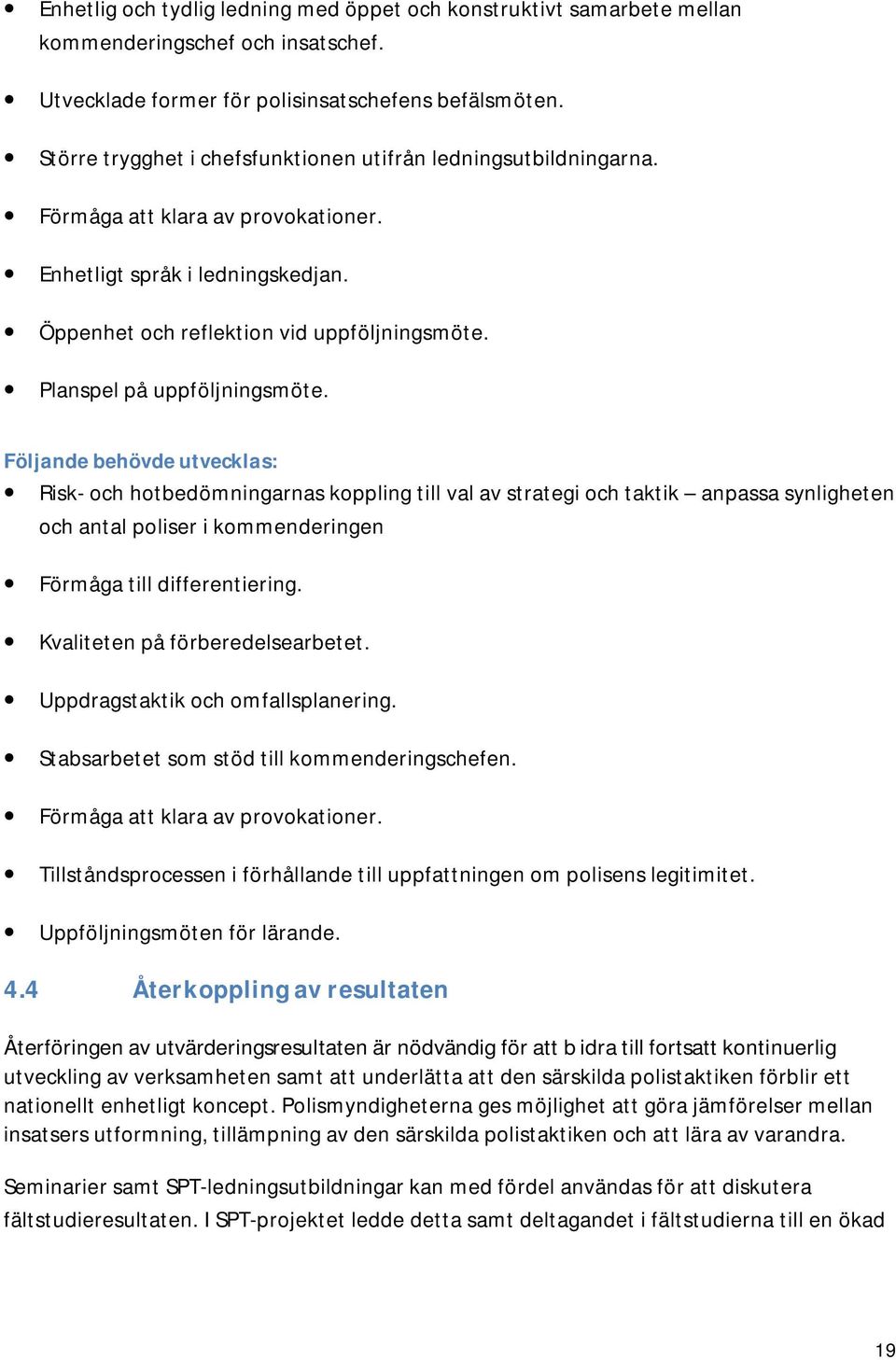 Planspel på uppföljningsmöte.