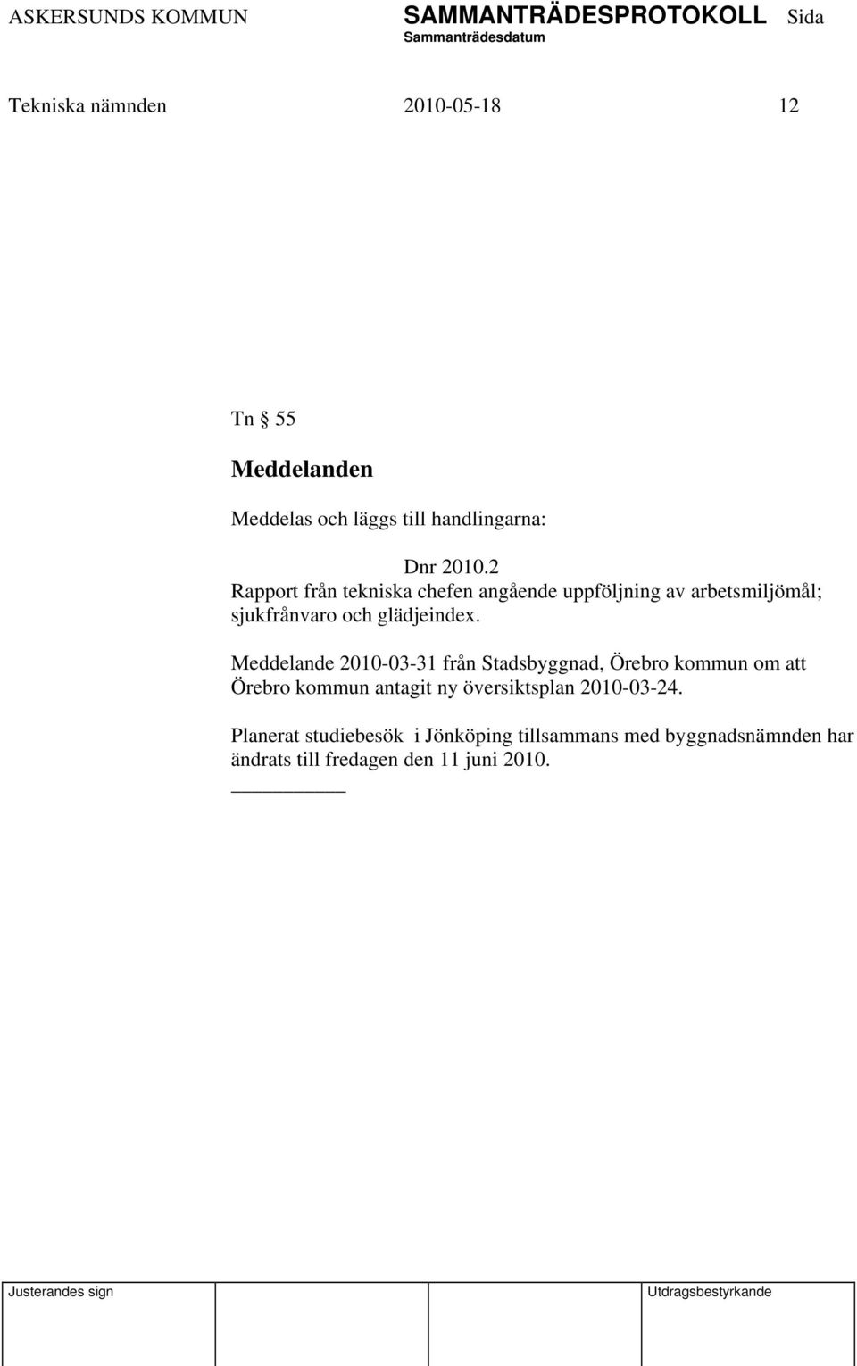 Meddelande 2010-03-31 från Stadsbyggnad, Örebro kommun om att Örebro kommun antagit ny översiktsplan