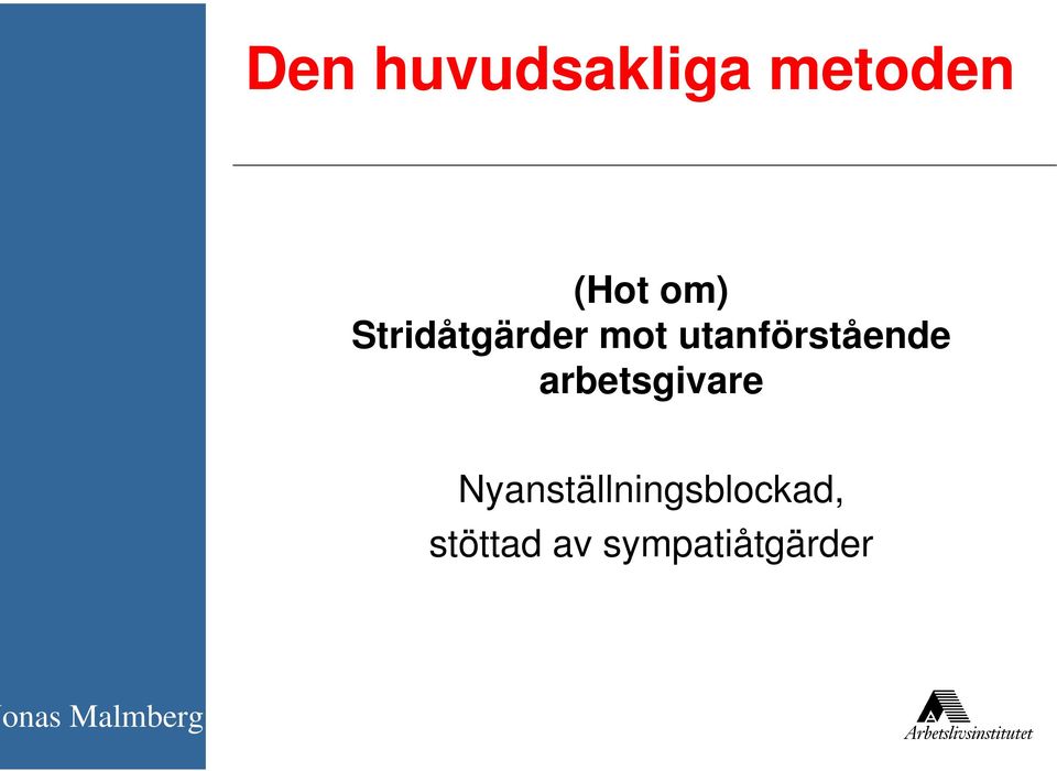 utanförstående arbetsgivare