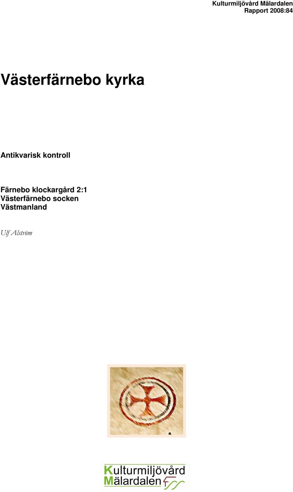 Antikvarisk kontroll Färnebo