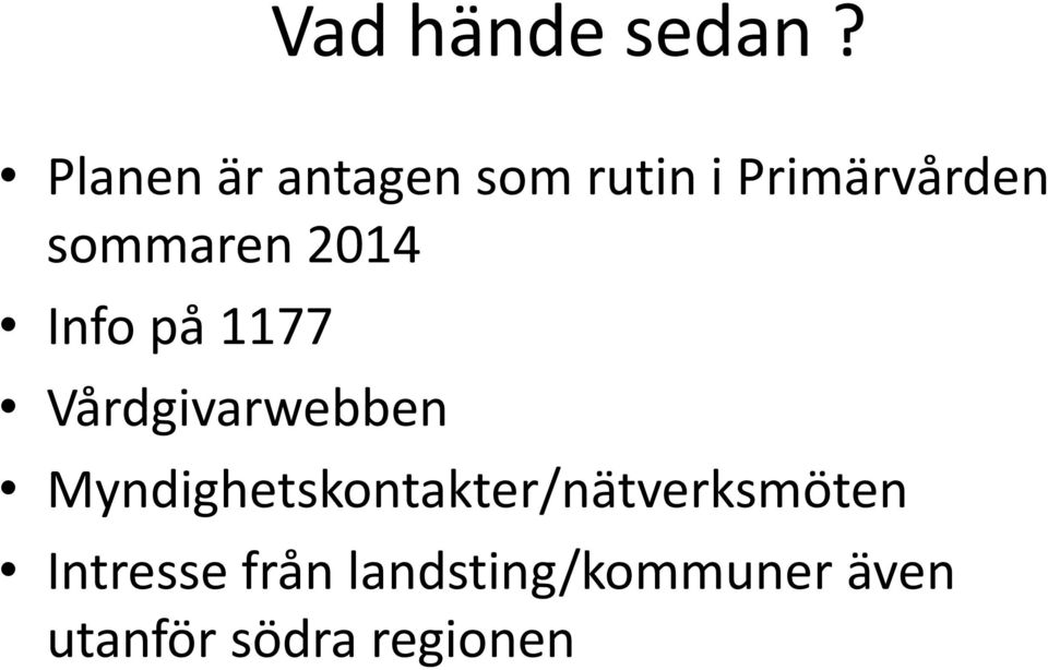 sommaren 2014 Info på 1177 Vårdgivarwebben