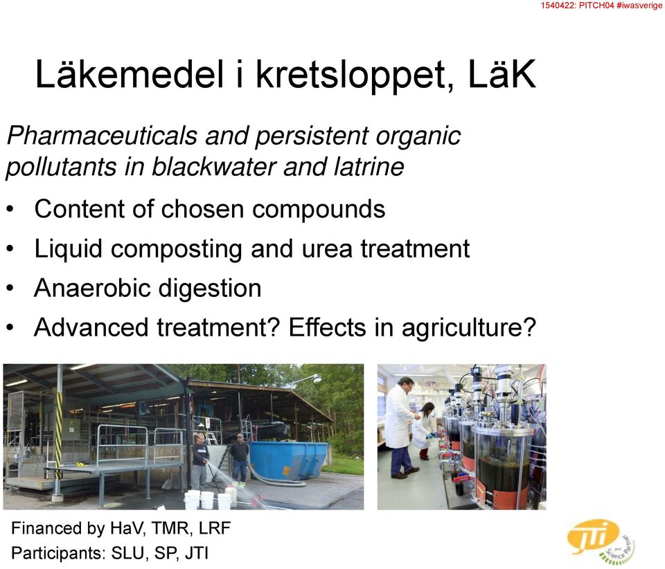 compounds Liquid composting and urea treatment Anaerobic digestion Advanced