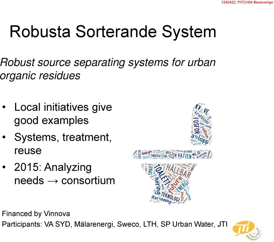 examples Systems, treatment, reuse 2015: Analyzing needs consortium
