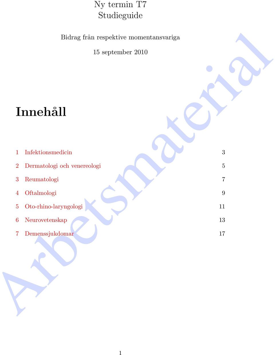 Dermatologi och venereologi 5 3 Reumatologi 7 4 Oftalmologi 9
