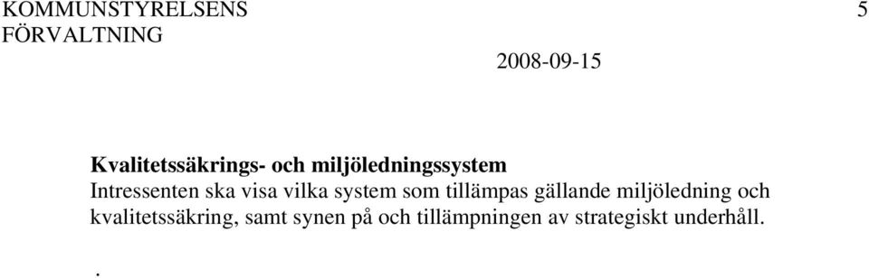 system som tillämpas gällande miljöledning och