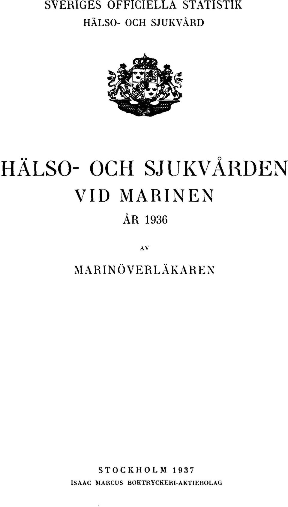 MARINEN ÅR 1936 AV MARINÖVERLÄKAREN