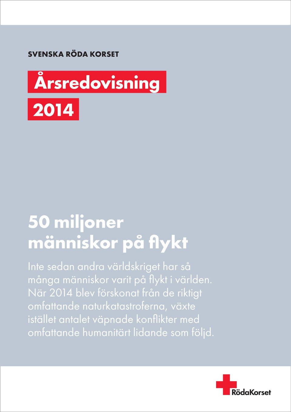 När 2014 blev förskonat från de riktigt omfattande naturkatastroferna, växte