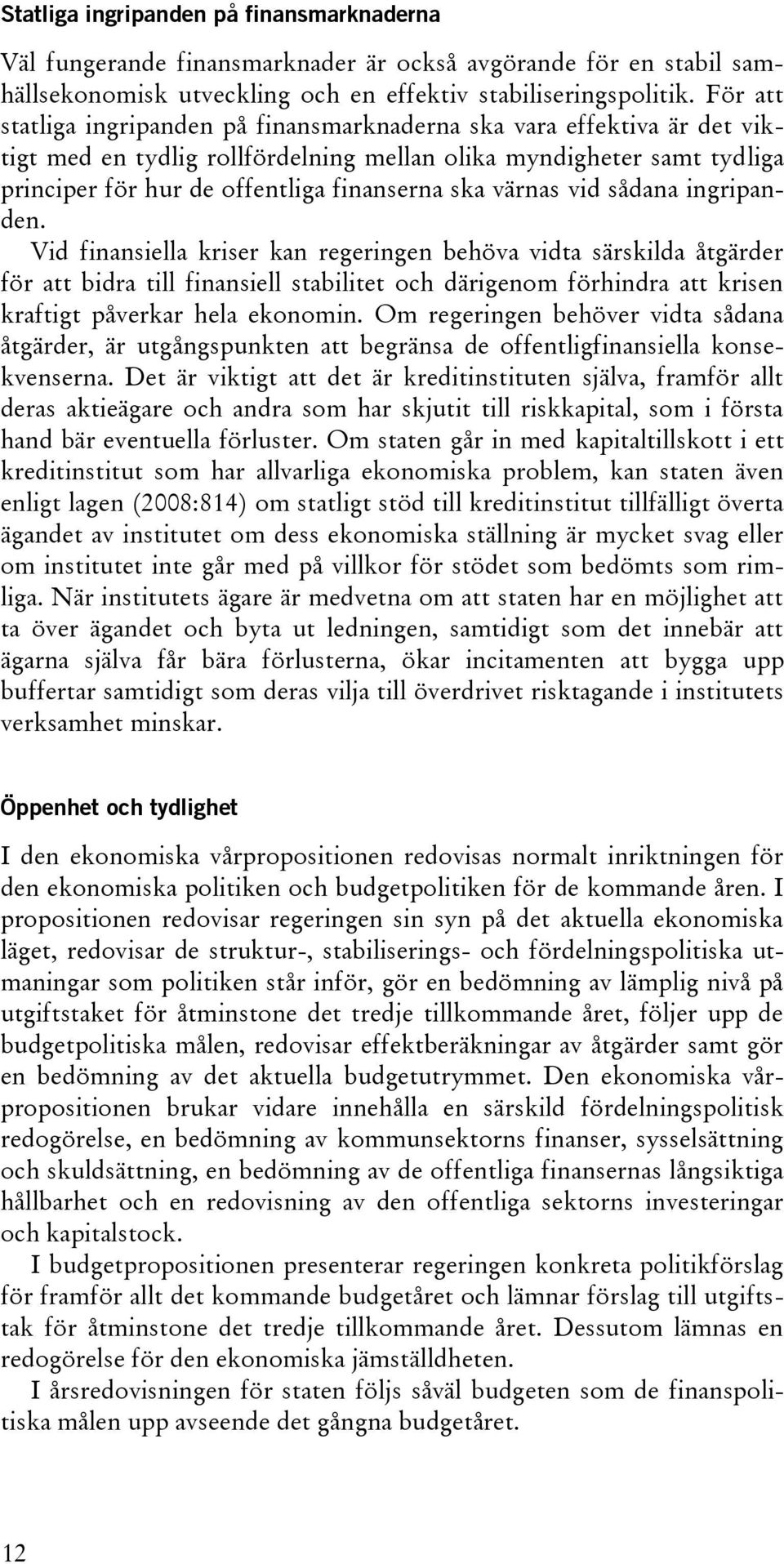 värnas vid sådana ingripanden.