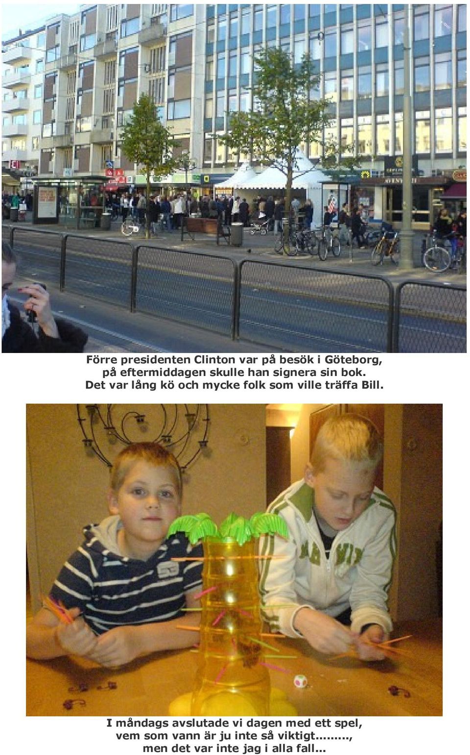 Det var lång kö och mycke folk som ville träffa Bill.