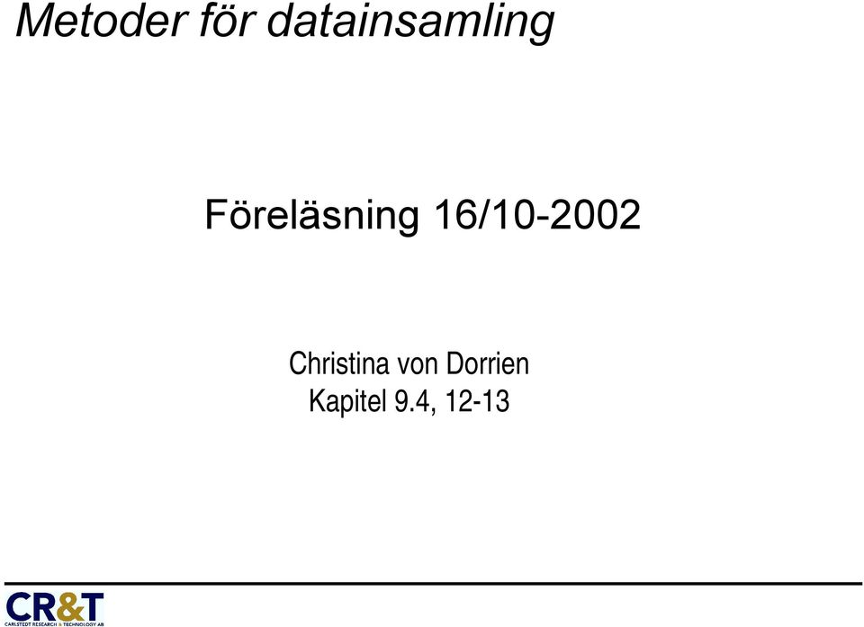 Föreläsning 16/10-2002