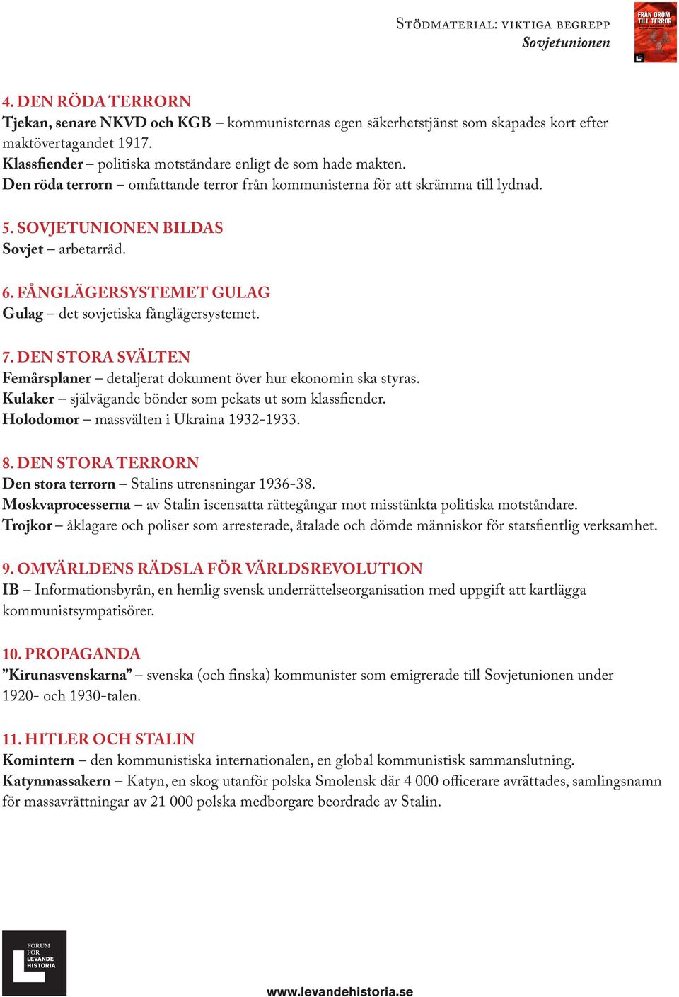 Den stora svälten Femårsplaner detaljerat dokument över hur ekonomin ska styras. Kulaker självägande bönder som pekats ut som klassfiender. Holodomor massvälten i Ukraina 1932-1933. 8.