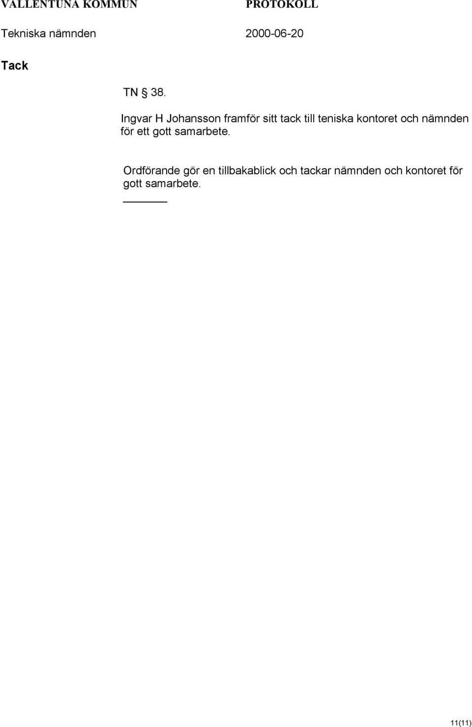 kontoret och nämnden för ett gott samarbete.