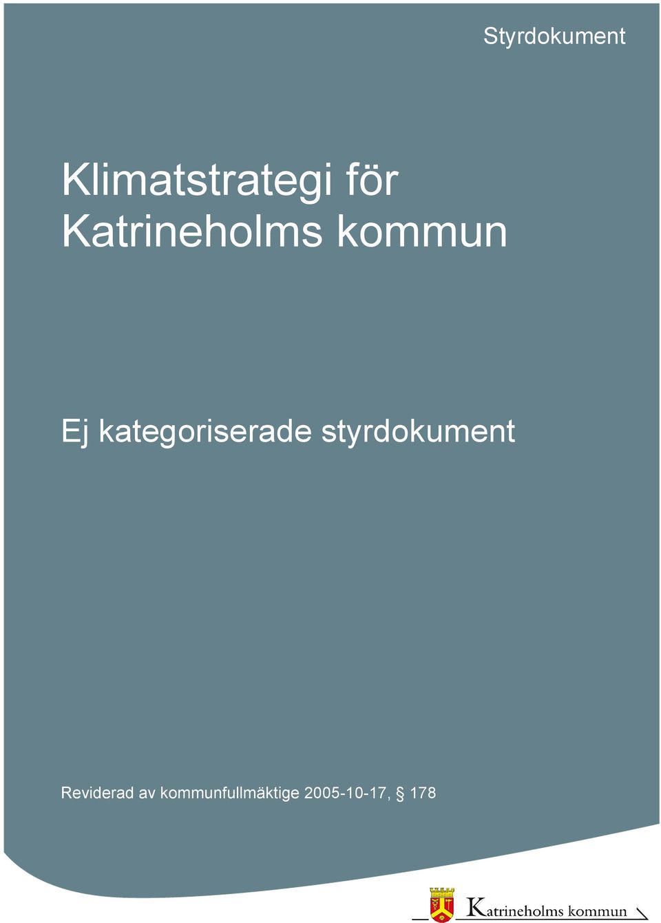 Reviderad av kommunfullmäktige,