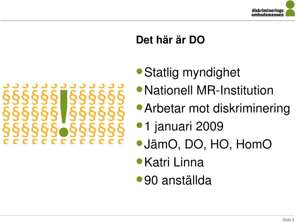 diskriminering 1 januari 2009 JämO,