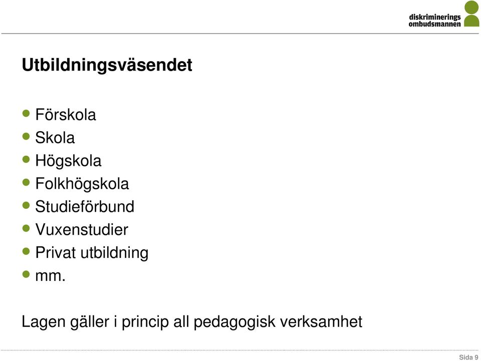 Vuxenstudier Privat utbildning mm.