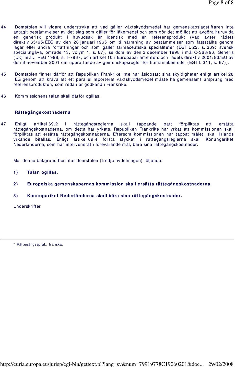 lagar eller andra författningar och som gäller farmaceutiska specialiteter (EGT L 22, s. 369; svensk specialutgåva, område 13, volym 1, s.