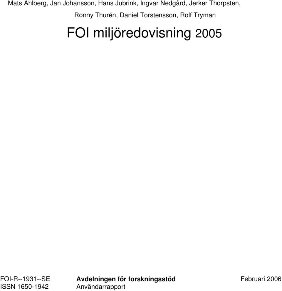 Tryman FOI miljöredovisning 2005 FOI-R--1931--SE ISSN