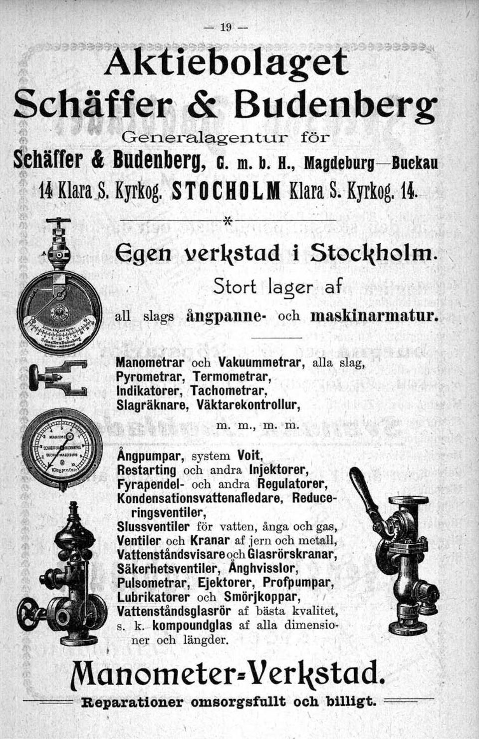 , '\ ' / \-' >I' "', -,,- Ångpumpar" system Voit,. -, Restrting.och andra.injektorer, I Fyrapendel- 'oc anq.rareglilatorer, " Kondensationsvattenafledare,, Reduce-..'. ri'ngsventiler,,i.