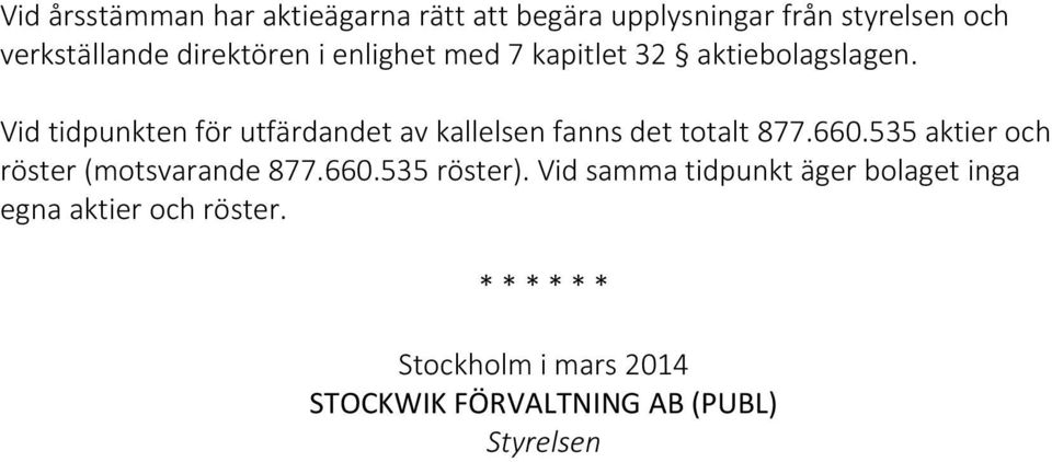 Vid tidpunkten för utfärdandet av kallelsen fanns det totalt 877.660.