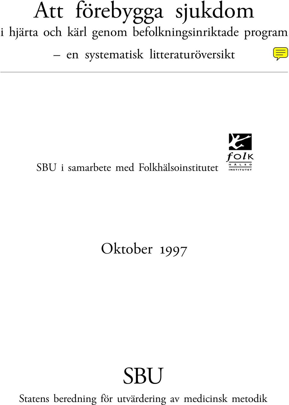 litteraturöversikt SBU i samarbete med