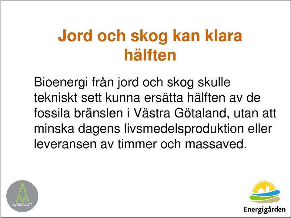 fossila bränslen i Västra Götaland, utan att minska