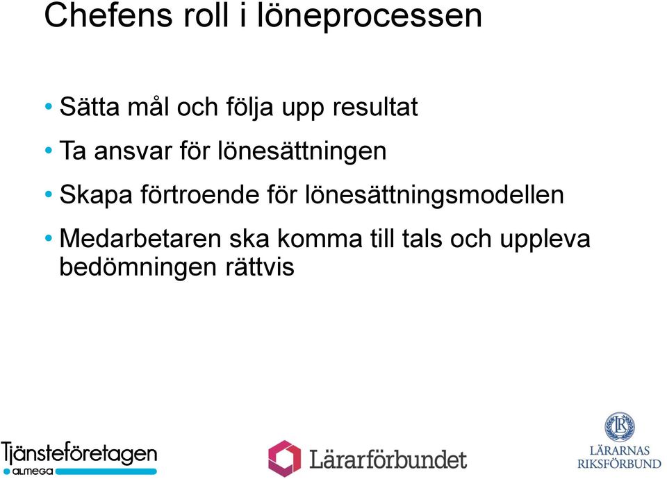 förtroende för lönesättningsmodellen Medarbetaren