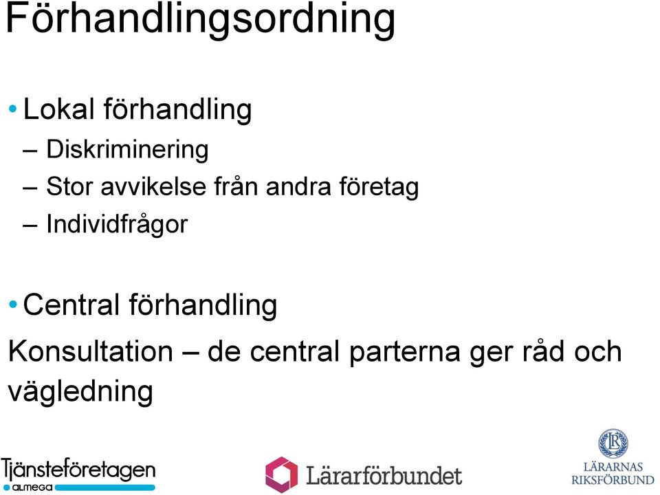 företag Individfrågor Central förhandling