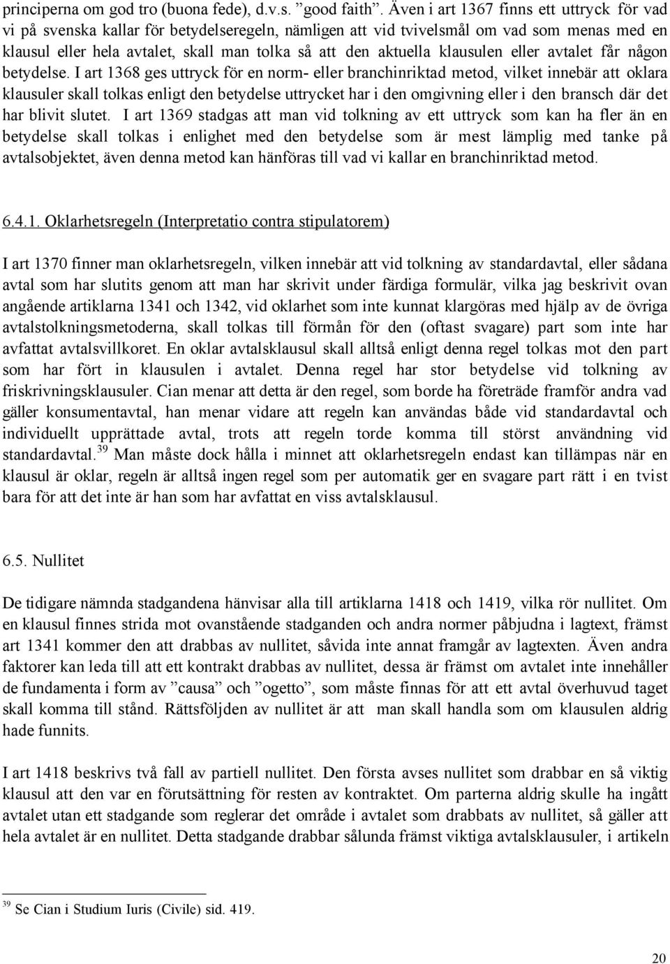 klausulen eller avtalet fœr nœgon betydelse.