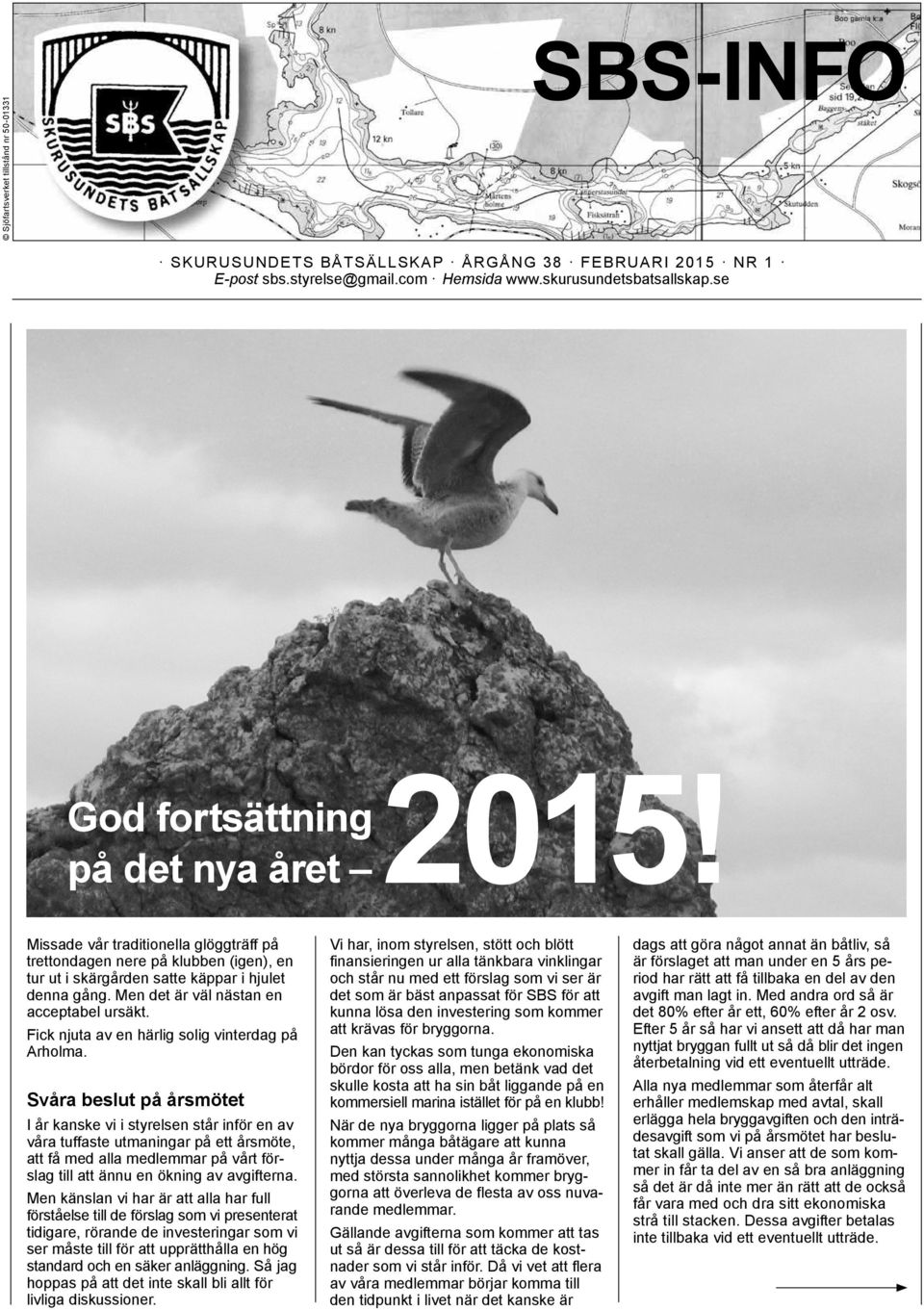 Men det är väl nästan en acceptabel ursäkt. Fick njuta av en härlig solig vinterdag på Arholma.